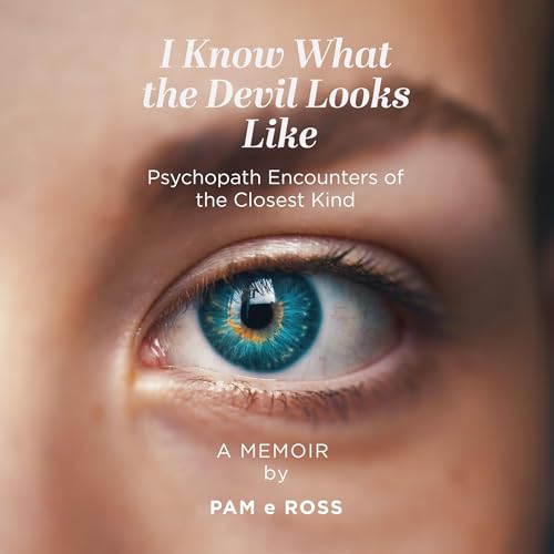 Enjoy I Know What the Devil Looks Like from Pam E Ross