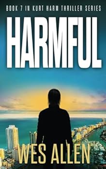 Paperback Harmful: Book 7 in Kurt Harm Thriller Series (Kurt Harm Series) Book