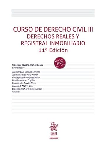 Curso de Derecho Civil III Derechos Reales y Registral Inmobiliario 11ª Edición (Manuales de Derecho Civil y Mercantil)