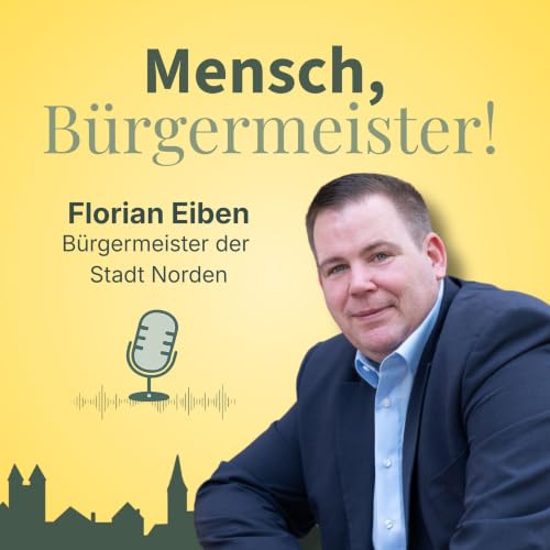 Investieren statt verwalten &ndash; Florian Eiben, B&uuml;rgermeister der Stadt Norden