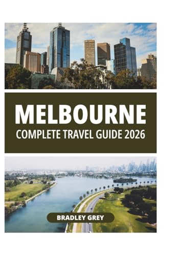 MELBOURNE COMPLETE TRAVEL GUIDE 2026
