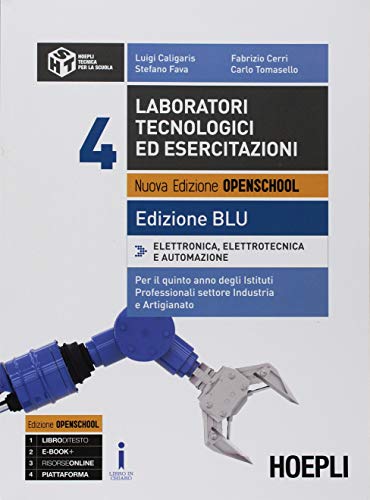 Laboratori tecnologici ed esercitazioni. Ediz. blu. Per la 5ª classe degli Ist. professionali per l'industria e l'artigianato. Con ebook. Con espansione online (Vol. 4