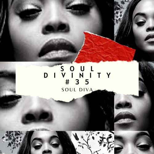 Episode 35: Soul Divinity #35 - Soul Diva