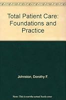 Total patient care: Foundations and practice 0801625734 Book Cover