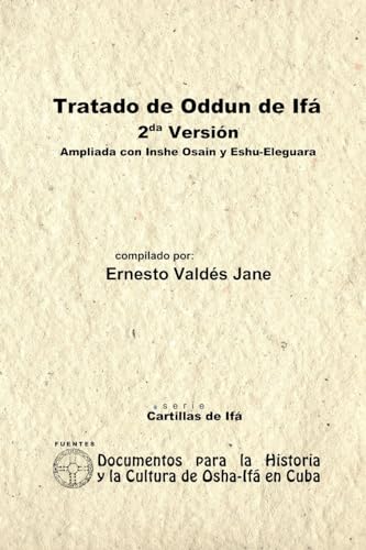 Tratado de Odun de Ifá. 2da Versión. Ampliada con Ishe Osain y Eshu-Eleguara por Odun (Spanish Edition)