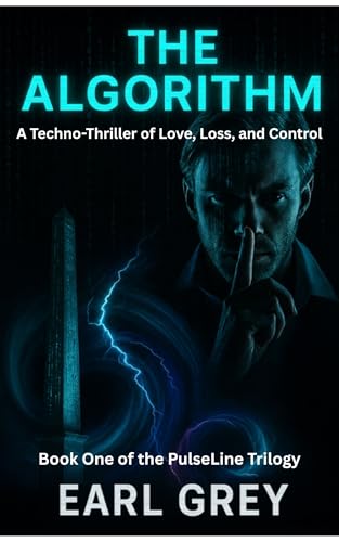 the Algorithm: A Techno-Thriller of Love, Grief, and Control (The Algorithm (The PulseLine Series, Book 1)) (English Edition)