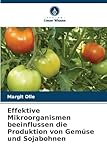 Effektive Mikroorganismen beeinflussen die Produktion von Gemüse und...