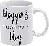 Bloggers Gonna Blog Coffee Mug Novelty Coffee Mugs...