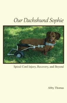 Our Dachshund Sophie: Spinal Cord Injury, Recovery, and Beyond