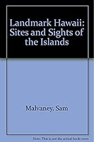Landmark Hawaii: Sites and Sights of the Islands 1566473357 Book Cover