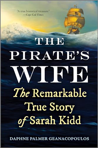 The Pirate'S Wife: The Remarkable True Story Of Sarah Kidd