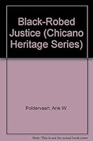 Black-Robed Justice (Chicano Heritage Series) 0405095198 Book Cover
