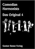 harmonists comedian  Comedian Harmonists - Das Original 4. Fünf Originalarrangements der Comedian Harmonists