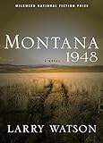 Montana 1948: A Novel