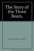The Story of the Three Bears B002C15M8U Book Cover