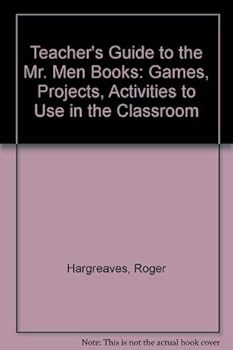 Paperback Teacher's Guide to the Mr. Men Books: Games, Projects, Activities to Use in the Classroom Book
