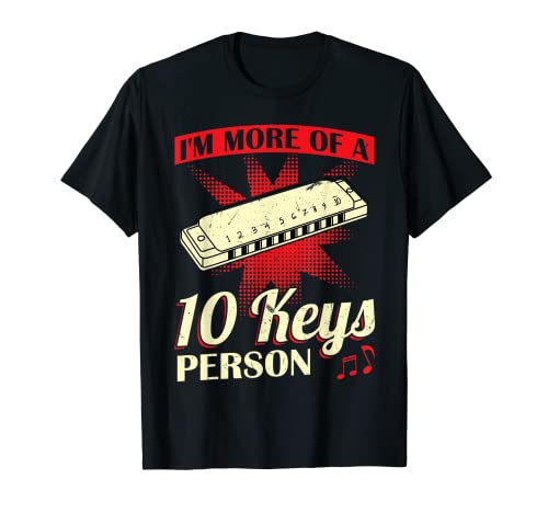 I'm More Of A 10 Keys Person - Harmonica Player Camiseta