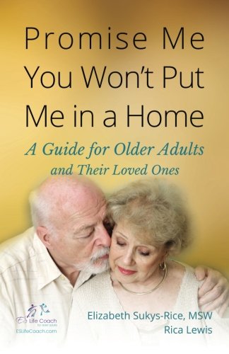 Promise Me You Won't Put Me in a Home: A