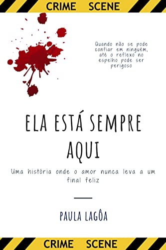 Ela está sempre aqui