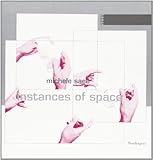  Michele Saee. Instances of space. Catalogo della mostra