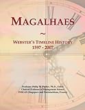  Magalhaes: Webster\'s Timeline History, 1597 - 2007