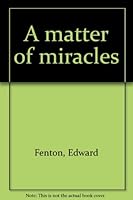 A Matter of Miracles B0006BQHUK Book Cover