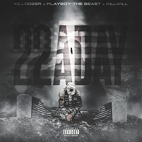 Play 22ADAY by Killdozer feat. Playboy The Beast & KillWill on Amazon Music
