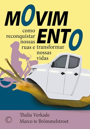 Movimento: Como Reconquistar Nossas Ruas e Transformar Nossas Vidas (Urbanidades Fraturadas)