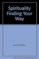 Spirituality Finding Your Way 1573121150 Book Cover