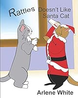 Rattles Doesn't Like Santa Cat 1549816756 Book Cover