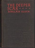 The Deeper Scar B000XDMJNA Book Cover