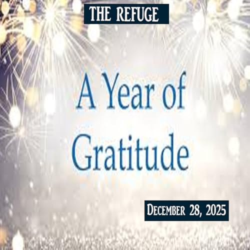 Episode 328: 12-28-25 A Year of Gratitude