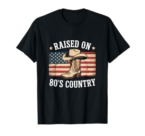 Raised On 80's Country Music Lover Retro Western T-Shirt