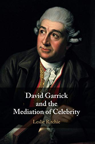 David Garrick and the Mediation of Celebrity