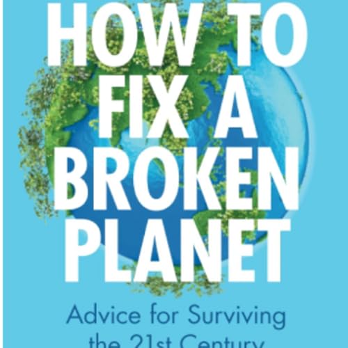 『Episode 18: Julian Cribb - How to Fix a Broken Planet』のカバーアート