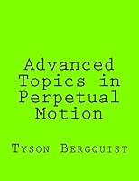 Advanced Topics in Perpetual Motion 1522888195 Book Cover