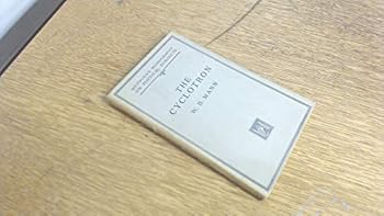 Hardcover The cyclotron (Methuen's monographs on physical subjects) Book