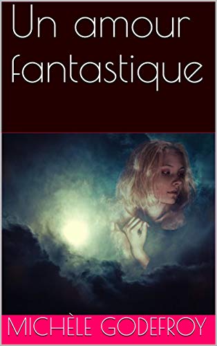 Télécharger Un amour fantastique Gratuit