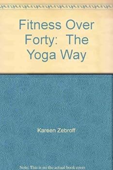 Paperback Fitness Over Forty: The Yoga Way Book