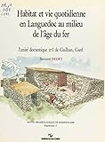  Habitat et vie quotidienne en Languedoc au milieu de l\'âge du fer : L\'unité domestique n°1 de Gailhan, Gard (Revue archéologique de Narbonnaise)