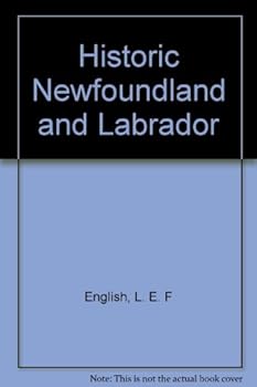 Paperback Historic Newfoundland and Labrador Book