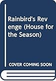 Rainbird's Revenge (A House for the Season, Book 6)