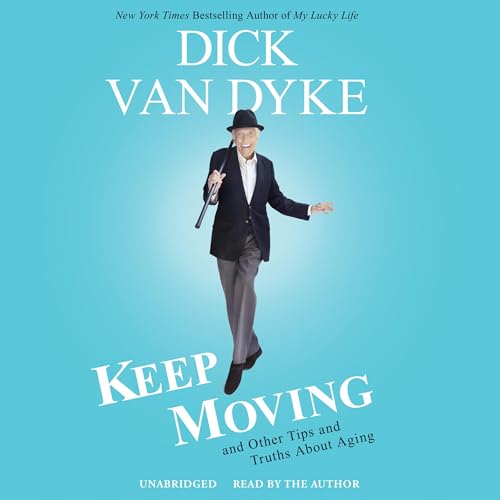 Keep Moving (By Dick Van Dyke) episode artwork