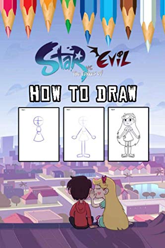 Buy How to draw Star vs. The Forces of Evil: Learn To Draw Star vs. The