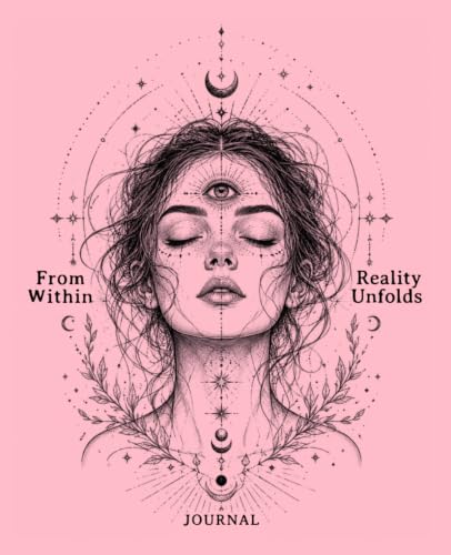 From Within, Reality Unfolds Journal: Blush Pink Third Eye Chakra Notebook – 7.5 x 9.25 Lined Cream Pages for Lucid Dreams, Daily Manifestation, Affirmations, and Spiritual Growth Diary image 2
