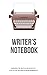 Writer's Notebook: Workbook for Writers and Novelists - Step by Step Outliner Planning Worksheets