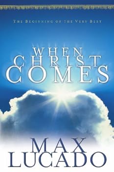 Paperback When Christ Comes by Max Lucado (2001-09-30) Book