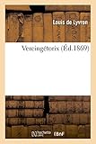Vercingétorix (Litterature) - Louis De Lyvron 