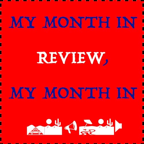 Episode 15 - My Year in Review 2025 (Part 1) ~ My Month in Review