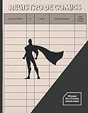  REGISTRO DE COMICS: Lleva un seguimiento detallado de tus colecciones: Título, Guión, Dibujo, Año...  Regalo creativo para coleccionistas de comics, novelas gráficas, tebeos o manga.